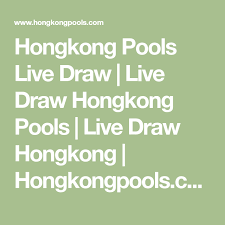 Hongkong Pools Live Draw Live Draw Hongkong Pools Live Draw Hongkong Hongkongpools Com Hongkong National Lottery Results Lottery Numbers Online Lottery