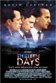 Thirteen Days 2000 Movie Guide Popular Movie Quotes Full Movies Online Free