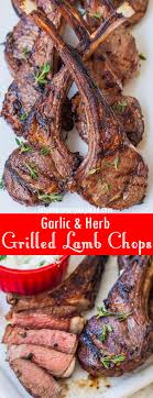 Garlic Herb Grilled Lamb Chops Video Tatyanas Everyday Food Recipe Grilled Lamb Lamb Chops Grilled Lamb Chops