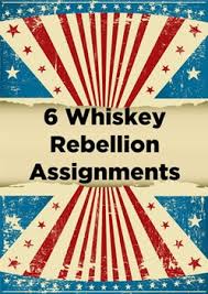 Use These Assignments In A U S History Course To Reinforce Or Review The Whiskey Rebellion Include Student Encouragement History Teaching Resources Rebellion