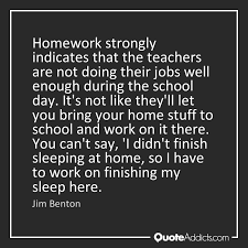 Quotes About Not Doing Homework 36 Quotes