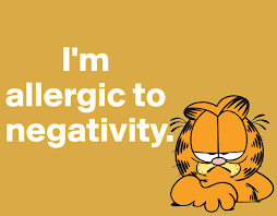 Allergic To Negativity Positive Vibes Quotes Garfield Quotes Vibe Quote