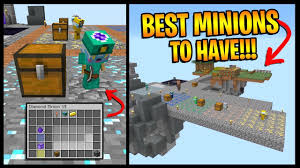 how to get the best minions on hypixel skyblock upgrades tiers storage tips