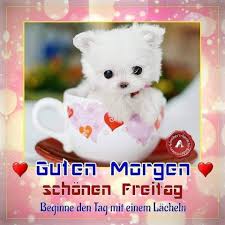 Guten Morgen Schonen Freitag Schones Bilder Gb Bilder Whatsapp Bilder Gb Pics Facebook Bilder Guten Morgen Schonen Freitag Freitag Guten Morgen Schoner Freitag