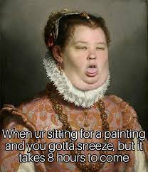 Some Memes I Made From Old Paintings Album On Imgur Memes Old Paintings Funny Pictures