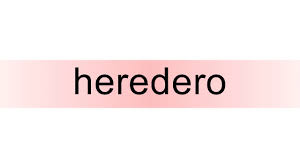 Heredero in english