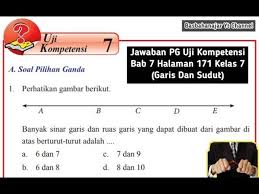 Kunci jawaban mtk kelas 7 semester 2 hal 171 uji kunci jawaban matematika kelas 7 halaman 171, kunci jawaban mtk kelas 7 semester 2 hal 171 uji kompetensi 7 pada soal ini kita akan mempelajari tentang garis dan sudut ruas garis adalah garis yang memiliki 2 titik ujung sinar garis. Jawaban Pg Uji Kompetensi Bab 7 Halaman 171 Kelas 7 Garis Dan Sudut Youtube