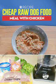 Recipe Cheap Raw Dog Food Meal With Chicken In 2020 Raw Dog Food Recipes Dog Food Recipes Raw Dog Food Diet
