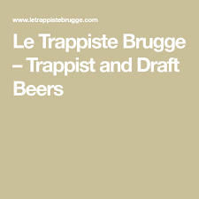 Le Trappiste Brugge Trappist And Draft Beers Draft Beer Beer Draught