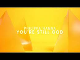 You Re Still God Lyric Video Philippa Hanna Youtube Funny Christian Memes God Lyrics