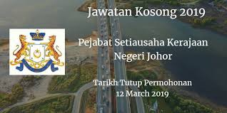 Untuk memohon jawatan kosong kerajaan (mohon disini). Jawatan Kosong Pejabat Setiausaha Kerajaan Negeri Johor 12 March 2019 Johor Playbill