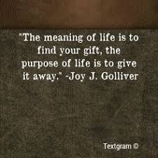 How To Define Your Purpose In Life Words Quotes Words Wise Words