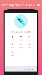 Http Injector Ehi Files 2018 For Android Apk Download