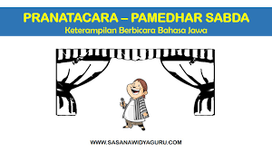 Maybe you would like to learn more about one of these? Pranatacara Pamedhar Sabda Keterampilan Berbicara Bahasa Jawa Sasana Widya Guru