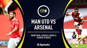 Premier league match arsenal vs man utd 30.01.2021. Manchester United Vs Arsenal Predictions Possible Lineups And Players To Watch Squawka