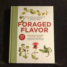 Foraged Flavor by Tama Matsuoka Wong; Eddy Leroux; Daniel Boulud, Hardcover 