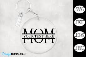 Download Acrylic Keychain Mom Split Name Svg Mother S Day Svg