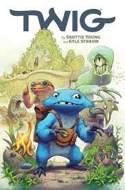 Twig, Volume 1 by Skottie Young | Goodreads