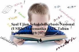 Check spelling or type a new query. Soal Ujian Sekolah Berbasis Nasional Usbn Matematika Smk Tahun Pelajaran 2020 2021 Kunci Soal Matematika