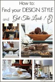 Find Your Design Style And Get The Look Decor Design Decor Home Diy