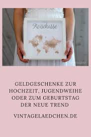 Besondere Geldgeschenke Zur Hochzeit Geldgeschenke Hochzeit Geldgeschenke Geschenke