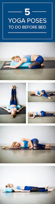 Bedtime Yoga Poses To Help You Unwind Bedtime Yoga Easy Yoga Yoga Benefits