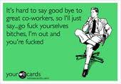 Thank you for being there for me when i am troubled, being there to support when there's no one to rely to, for me when everybody walks out on me i will be forever grateful for everything being where ever you go, zuckerburg will be there by grabs2625 more memes. 8 Funny Goodbye Ideas Funny Goodbye Coworker Humor Job Quotes Funny