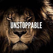 Motivational quotes to keep going. Unstoppable Inspirational Quotes Motivation Lion Quotes Warrior Quotes