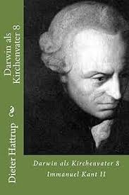 Amazon.com: Darwin als Kirchenvater 8: Immanuel Kant II (Gespräche mit  Darwin) (German Edition): 9781503265592: Hattrup, Dieter: 圖書