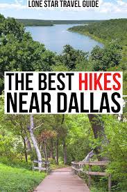 Hiking In Dallas 19 Best Trails In Near The City Hiking In Texas Usa Travel Guide Usa Travel Destinations