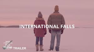 A woman stuck in a small, snowbound border town has dreams of doing comedy when she meets a. Siff 2019 Trailer International Falls Youtube