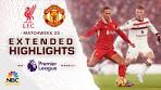 Liverpool v. Manchester United | PREMIER LEAGUE ... - YouTube