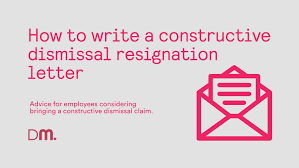 While a letter of resignation isn't a long document, it is an important one — one that takes care to write correctly. How To Write A Constructive Dismissal Resignation Letter Davidsonmorris