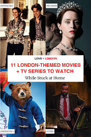 11 Movies And Tv Series Set In London To Watch While Stuck At Home In 2020 Movies In London Tv Series To Watch London