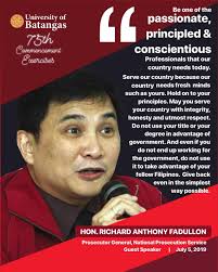 Thank you Hon. Richard Anthony Fadullon, Prosecutor General of the National  Prosecution Service of Department of Justice for sharing your valuable  words of wisdom to our graduates, July 5, 2019. This will