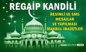 Sevaplı işler, oruç tutmak, tevbe etmek vs. En Guzel Resimli Ve Sms Regaib Kandili Mesajlari Yapilacak Ibadetler Ve Ramazan Baslangici