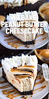 No Bake Peanut Butter Cheesecake Crazy For Crust Recipe Peanut Butter Cheesecake Recipes Desserts Cheesecake Recipes