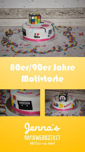 Zuruck In Die Vergangenheit 80er 90er Jahre Motivtorte Motivtorte Torten Motivtorte 80