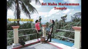 Since this was when it the temple's name which was known as sri muthu mariamman temple till then was changed to at the mukha mandapam we may find the vahana (mythical mount/vehicle) of the goddess which is lion, the. Sri Maha Mariamman Temple Ll Gunung Matang Youtube