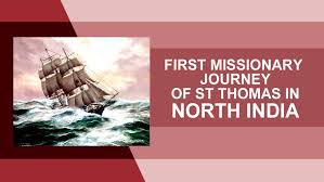 First missionary journey of St Thomas ...