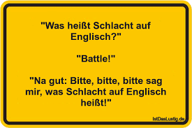 Aber wann verwendet man i oder me? Was Heisst Schlacht Auf Englisch Battle Istdaslustig De