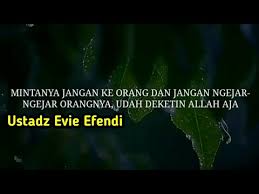 20 kata kata bijak ustadz abdul somad paling menyentuh hati. Kata Bijak Ustad Evie Effendi