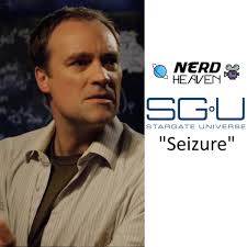 Stargate Universe ”Seizure” Detailed Analysis& Review