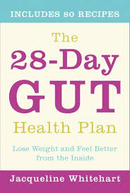 The 28 Day Gut Health Plan Lose Weight And Feel Better From The Inside