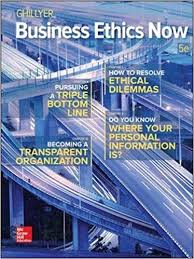 Business Ethics Now 5th Edition By Andrew Ghillyer In 2020 Business Ethics Ethics Book Ethics