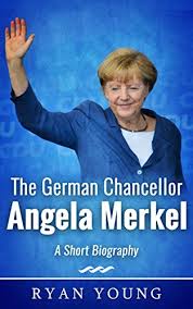 Between 1961 and 1973 the young merkel was a student at a secondary polytechnic school, and, as befits a daughter of a priest, she. The German Chancellor Angela Merkel A Short Biography English Edition Ebook Young Ryan Amazon De Kindle Shop