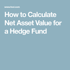 How To Calculate Net Asset Value For A Hedge Fund The Motley Fool The Motley Fool Fund Calculator