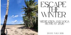 “Escape the Winter” Meditation and Yoga Retreat 2026