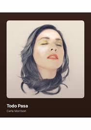 ✨ “Todo Pasa” es un recordatorio suave y profundo de que ningún dolor es  eterno. Con su voz íntima y letras honestas, Carla Morrison nos envuelve en  una atmósfera de consuelo, resiliencia y sanación. ...
