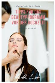 Beautyprogramm Vor Der Hochzeit Beauty Tipps Fur Braute Hochzeit Braut Make Up Hochzeit